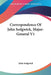 Correspondence Of John Sedgwick, Major-General V1 by John Sedgwick