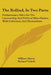 The Rolliad, In Two Parts: Probationary Odes For The Laureatship And Political Miscellanies, With Criticisms And Illustrations by William Mason, Richard Tickell, Joseph Richardson