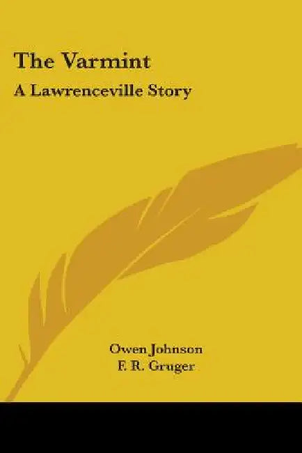 The Varmint: A Lawrenceville Story by Owen Johnson, F. R. Gruger
