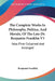 The Complete Works In Philosophy, Politics, And Morals, Of The Late Dr. Benjamin Franklin V3: Now First Collected And Arranged: With Memories Of His E by Benjamin Franklin