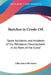 Sketches in Crude-Oil: Some Accidents and Incidents of the Petroleum Development in All Parts of the Globe by John James McLaurin