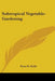 Subtropical Vegetable-Gardening by Peter H. Rolfs