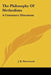 The Philosophy Of Methodism: A Centenary Discourse by J. B. Wentworth