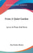 From A Quiet Garden: Lyrics In Prose And Verse by May Preston Slosson