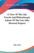 A View Of The Life, Travels And Philanthropic Labors Of The Late John Howard, Esquire by John Aikin