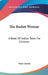 The Basket Woman: A Book Of Indian Tales For Children by Mary Austin