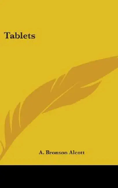 Tablets by A. Bronson Alcott