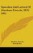 Speeches And Letters Of Abraham Lincoln, 1832-1865 by Abraham Lincoln, Merwin Roe