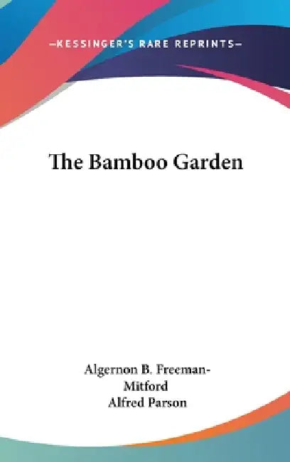 The Bamboo Garden by Algernon B. Freeman-Mitford, Alfred Parson