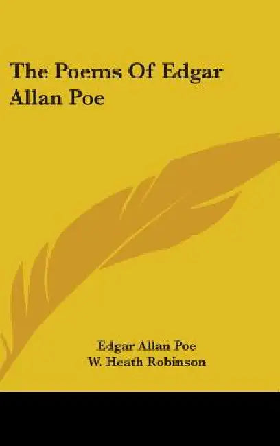 The Poems Of Edgar Allan Poe by Edgar Allan Poe, W. Heath Robinson, H. Noel Williams