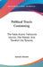 Political Tracts Containing: The False Alarm; Falklands Islands; The Patriot; And Taxation No Tyranny by Samuel Johnson