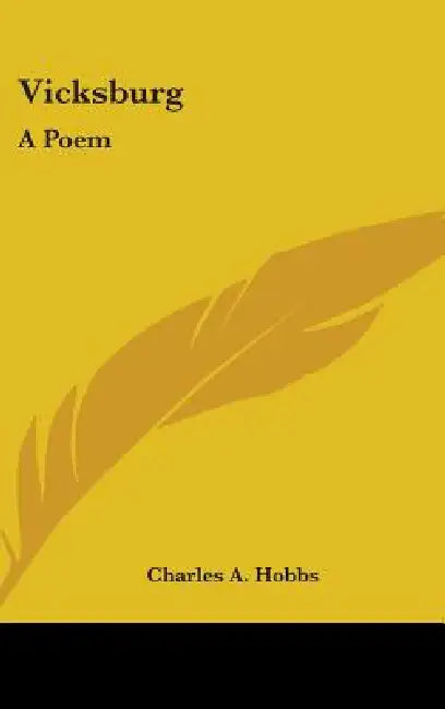 Vicksburg: A Poem by Charles A. Hobbs