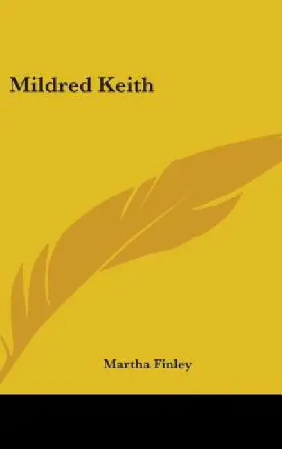 Mildred Keith by Martha Finley