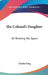 The Colonel's Daughter: Or Winning His Spurs by Charles King