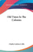 Old Times In The Colonies by Charles Carleton Coffin