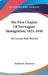 The First Chapter Of Norwegian Immigration, 1821-1840: Its Causes And Results by Rasmus B. Anderson