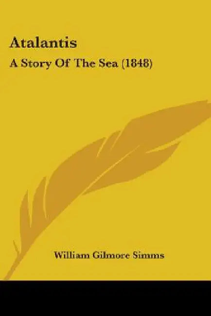Atalantis: A Story Of The Sea (1848) by William Gilmore Simms