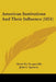 American Institutions and Their Influence (1851) by Alexis de Tocqueville