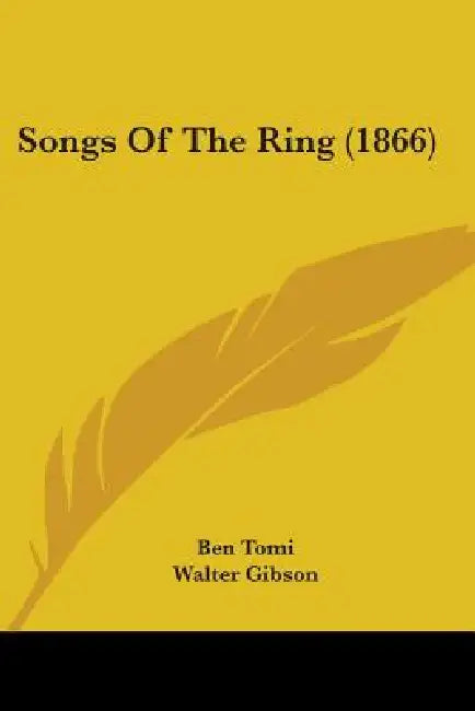 Songs Of The Ring (1866) by Ben Tomi, Walter Gibson