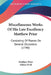 Miscellaneous Works Of His Late Excellency Matthew Prior: Consisting Of Poems On Several Occasions (1740) by Matthew Prior, Adrian Drift