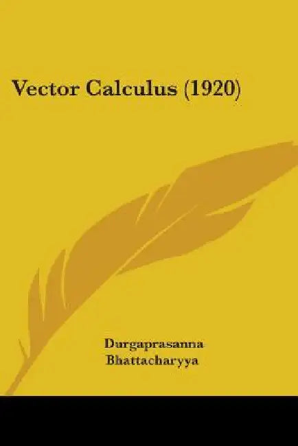 Vector Calculus (1920) by Durgaprasanna Bhattacharyya