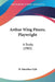 Arthur Wing Pinero, Playwright: A Study (1902) by H. Hamilton Fyfe
