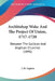 Archbishop Wake And The Project Of Union, 1717-1720: Between The Gallican And Anglican Churches (1896) by J. H. Lupton