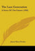 The Last Generation: A Story Of The Future (1908) by James Elroy Flecker