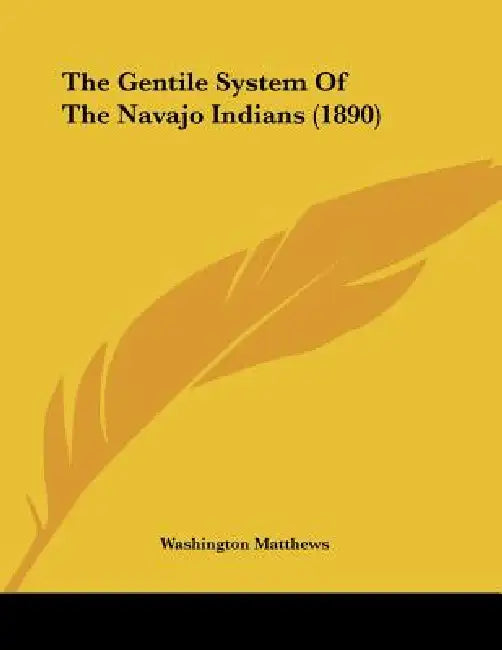 The Gentile System Of The Navajo Indians (1890) by Washington Matthews