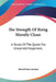The Strength Of Being Morally Clean: A Study Of The Quest For Unearned Happiness: A White Cross Address (1900) by David Starr Jordan