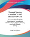 Through Warring Countries To The Mountain Of God: An Account Of Some Of The Experiences Of Two American Bahais In France, England, Germany, And Other by Charles Mason Remey