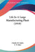 Life In A Large Manufacturing Plant (1919) by Charles M. Ripley, E. W. Rice
