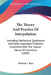 The Theory And Practice Of Interpolation: Including Mechanical Quadrature And Other Important Problems Concerned With The Tabular Values Of Functions by Herbert L. Rice