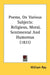 Poems, On Various Subjects: Religious, Moral, Sentimental And Humorous (1821) by William Ray