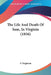 The Life And Death Of Sam, In Virginia (1856) by A. Virginian