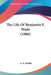 The Life Of Benjamin F. Wade (1886) by A. G. Riddle