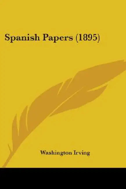 Spanish Papers (1895) by Washington Irving