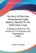The Story Of The First Massachusetts Light Battery, Attached To The Sixth Army Corps: A Glance At Events In The Armies Of The Potomac And Shenandoah ( by Andrew J. Bennett