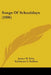 Songs Of Schooldays (1906) by James W. Foley, Katharine G. Buffum