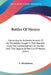Battles Of Mexico: Containing An Authentic Account Of All The Battles Fought In That Republic From The Commencement Of The War Until The by E. Hutchinson