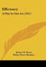 Efficiency: A Play In One Act (1917) by Robert H. Davis, Perley Poore Sheehan, Theodore Roosevelt