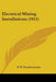 Electrical Mining Installations (1911) by P. W. Freudemacher