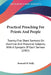 Practical Preaching For Priests And People: Twenty-Five Short Sermons On Doctrinal And Historical Subjects, With A Synopsis Of Each Sermon (1907) by Bernard W. Kelly