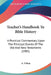 Teacher's Handbook To Bible History: A Practical Commentary Upon The Principal Events Of The Old And New Testaments (1905) by A. Urban