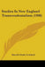 Studies In New England Transcendentalism (1908) by Harold Clarke Goddard