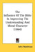 The Influence Of The Bible In Improving The Understanding And Moral Character (1864) by John Matthews