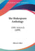 The Shakespeare Anthology: 1592-1616 A.D. (1899) by Edward Arber