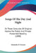 Songs Of The Day And Night: Or Three Centuries Of Original Hymns For Public And Private Praise And Reading (1890) by Alexander B. Grosart