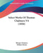 Select Works Of Thomas Chalmers V4 (1856) by Thomas Chalmers, William Hanna