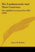 The Fundamentals And Their Contrasts: The Quillian Lectures For 1905 (1906) by James M. Buckley